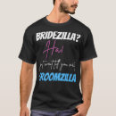 Search for bridezilla tshirts Marriage