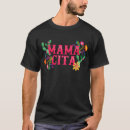 Search for mamacita tshirts Mexico