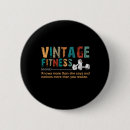 Search for funny fitness quotes buttons Vintage
