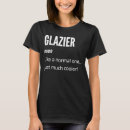Search for glazier tshirts Noun