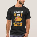 Search for fitness taco tshirts Workout