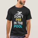 Recherche de pipi dans les piscines tshirts Nage