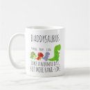 Search for daddysaurus mugs Cute