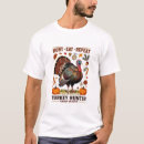 Search for turkey hunting tshirts Thanksgiving