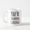 Search for funny leaving mugs Goodbye