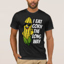 Search for corn tshirts Inappropriate