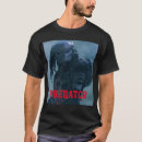 Search for predator tshirts Dangerous