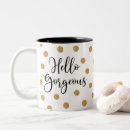 Search for hello gorgeous mugs Script