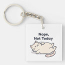 Search for nope keychains Nope not today