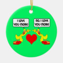 Search for i love you more ornaments Funny
