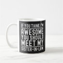 Search for my sister in law mugs Sarcastic