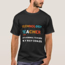 Search for technology teacher tshirts Back to school