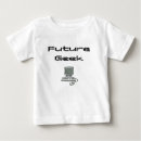 Search for geek baby shirts Tech