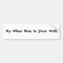 Search for my other ride is bumper stickers Humour