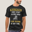 Search for funny inline skating tshirts Skate