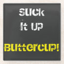 Search for suck it up buttercup Attitude