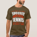 Search for dennis tshirts Quote
