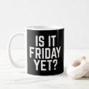 Search for funny friday mugs Typography