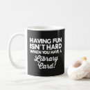 Search for funny library mugs Bookworm