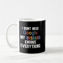 Search for i know everything mugs Need