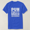 Search for pretty mens tshirts Pun