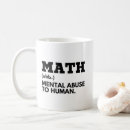 Search for math teacher joke mugs Mathematics