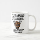 Search for grow up mugs Sayings