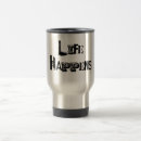 Search for care life mugs Sayings