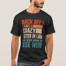 Search for crazy sister tshirts Back