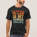 Search for brother in law tshirts Saying