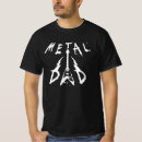 Search for heavy metal tshirts Dad