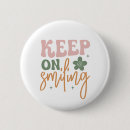 Search for keep smiling buttons Positivity