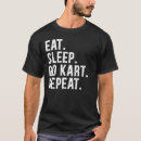 Search for go kart racing tshirts Repeat