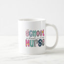 Search for school nurse appreciation mugs Back to school