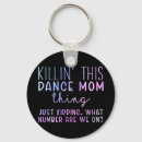 Search for dance mom keychains Love mothers