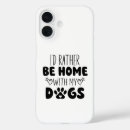 Search for funny dog quote iphone cases Dogs