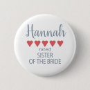 Search for sister of the bride buttons Rehearsal dinner