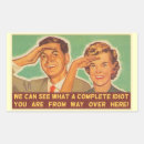 Search for idiots stickers Insult