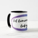 Search for today tomorrow mugs Cool