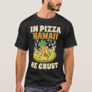Search for pizza tshirts Lover