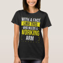 Search for broken arm tshirts Fracture