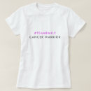 Search for warrior woman tshirts Cancer