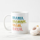 Search for bruh mugs Best mom ever