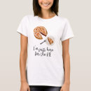 Search for pie tshirts Humour