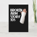 Search for broken arm get well cards Injury