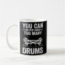 Search for drummer mugs Drums