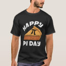 Search for mathmatical tshirts Pie