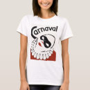Search for carnaval tshirts Carnival