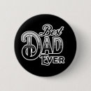 Search for best dad ever buttons Black and white