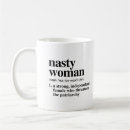 Search for nasty woman mugs Humour